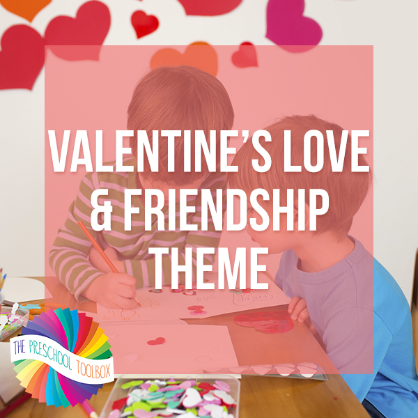 Valentine\'s Day Thematic Unit for Preschool and Kindergarten