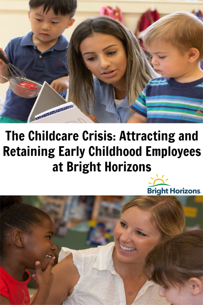 The Childcare Crisis: Attracting and Retaining Childcare Teachers at Bright Horizons