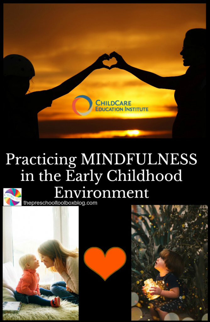 Mindfulness Tools and Techniques for the Early Childhood Environment from CCEI Online